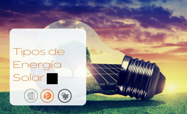 Tipos de Energía Solar